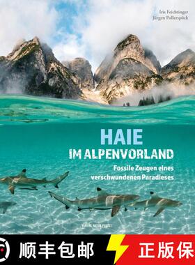 预订 Haie im Alpenvorland: Fossile Zeugen eines Verschwundenen Paradieses [Sharks in the Foothills of... [9783702510237]