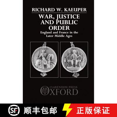【3-4周达】精装 War, Justice, and Public Order: England and France in the Later Middle Ages [9780198228738]
