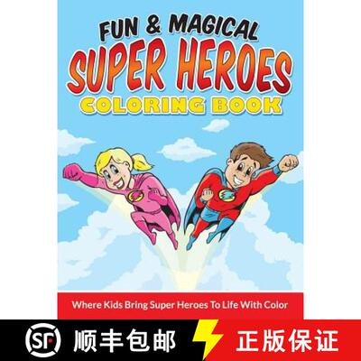【3-4周达】Fun & Magical Super Heroes Coloring Book: Where Kids Bring Super Heroes To Life With Color [9781682120958]