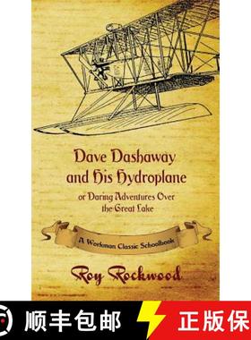 预订 Dave Dashaway and His Hydroplane: A Workman Classic Schoolbook [9781926500850]