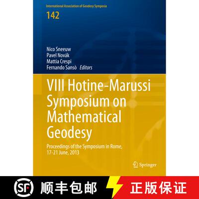 【3-4周达】精装 VIII Hotine-Marussi Symposium on Mathematical Geodesy: Proceedings of the Symposium i... [9783319245485]