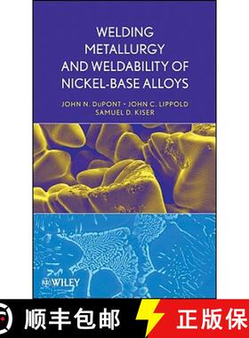 【3-4周达】Welding Metallurgy And Weldability Of Nickel-Base Alloys [Wiley材料科学] [9780470087145]