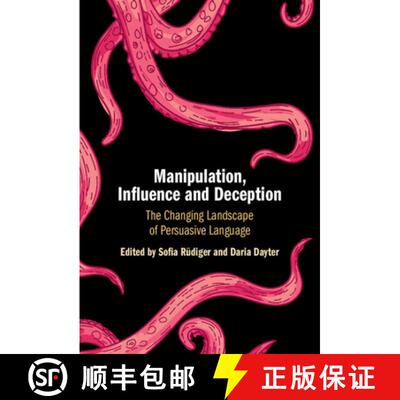 【3-4周达】精装 Manipulation, Influence and Deception: The Changing Landscape of Persuasive Language [9781009098724]