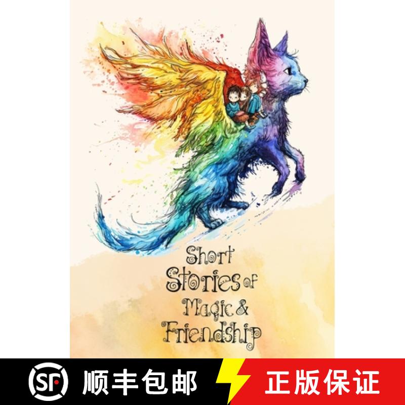 【2-3周达】Short Stories of magic and friendship: bedtime stories for kids ages 4-8 5 Minute Tales fo... [9783758456800]