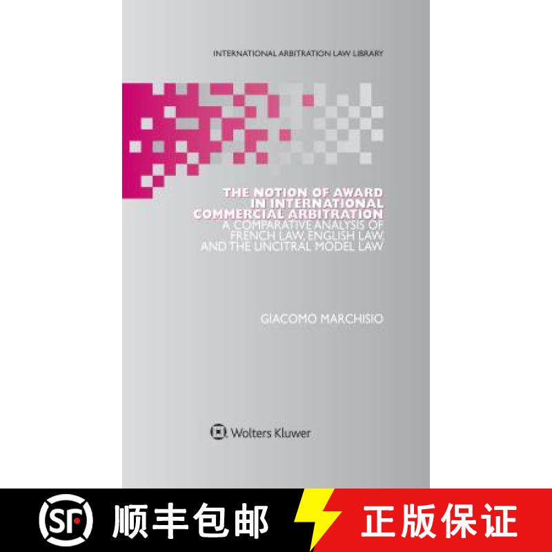 预订 The Notion of Award in International Commercial Arbitration : A Comparative Analysis of French L... [9789041183910]