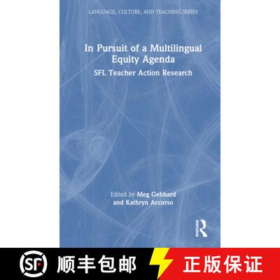 【3-4周达】精装 In Pursuit of a Multilingual Equity Agenda: SFL Teacher Action Research [9780367754624]