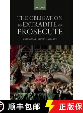 【3-4周达】The Obligation to Extradite or Prosecute [9780198823292]
