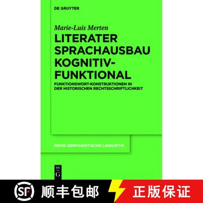 【3-4周达】Literater Sprachausbau kognitiv-funktional: Funktionswort-Konstruktionen in der historisch... [9783110572612]