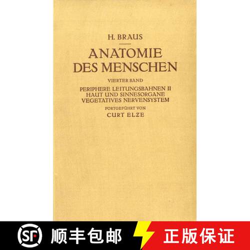 【3-4周达】Anatomie Des Menschen. Ein Lehrbuch Fur Studierende Und AErƶte: Vierter Band Peripher... [9783642892943]
