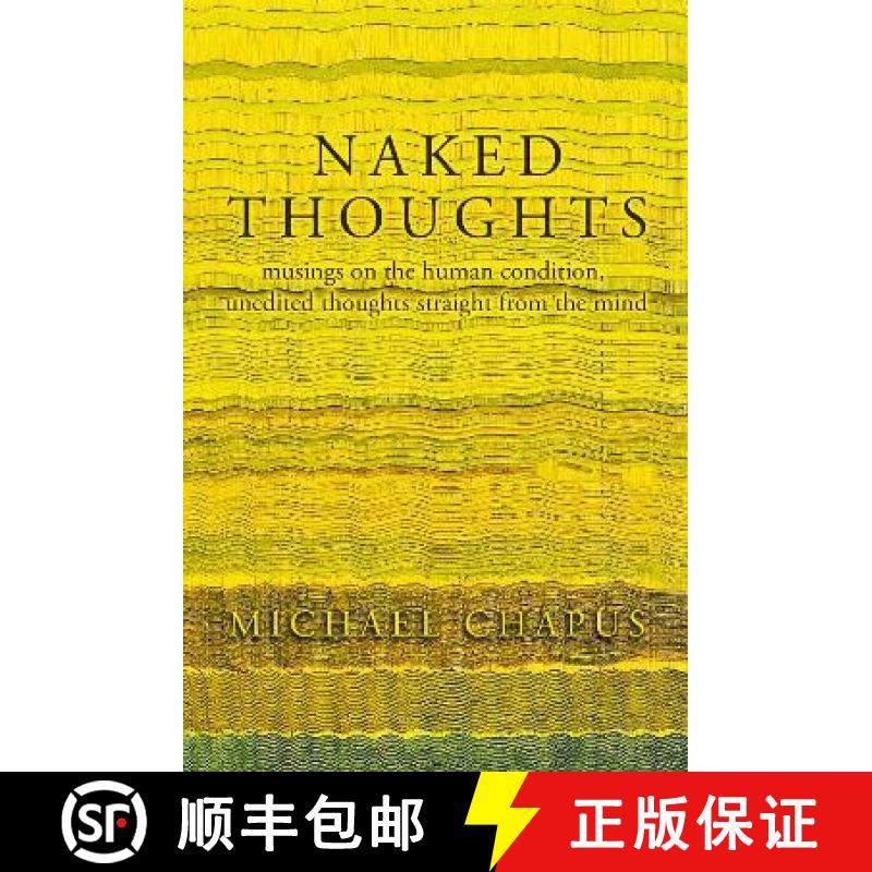 【3-4周达】Naked Thoughts: musings on the human condition, unedited thoughts straight from the mind [9781915494108]