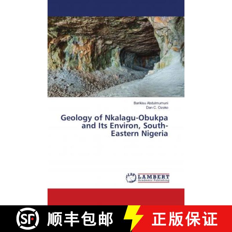 预订 Geology of Nkalagu-Obukpa and Its Environ, South-Eastern Nigeria [9786139949274]