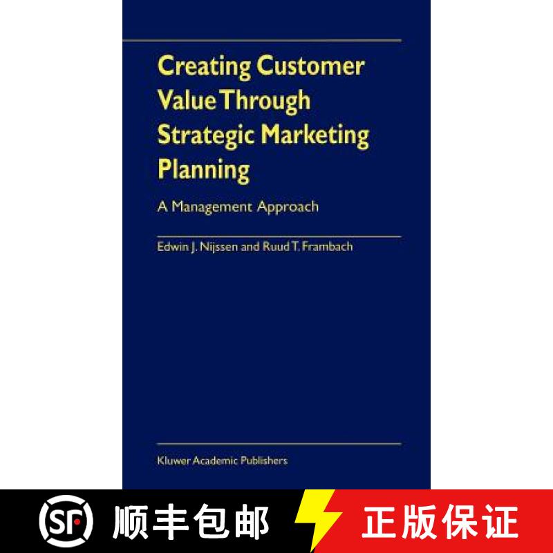 【4周达】Creating Customer Value Through Strategic Marketing Planning : A Management Approach [9780792372721]