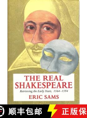 【3-4周达】The Real Shakespeare: Retrieving the Early Years, 1564-1594 [9780300072822]
