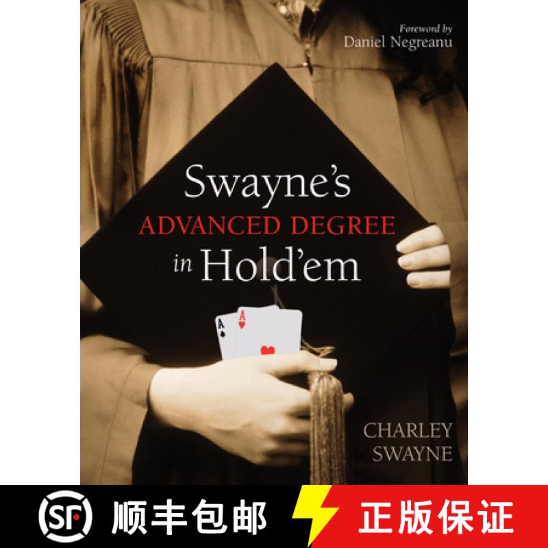 【3-4周达】Swayne's Advanced Degree Hold'em: An Advanced Poker Degree for the Serious Player [9781550228663]
