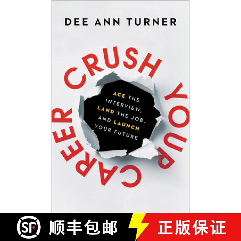 【3-4周达】Crush Your Career: Ace the Interview, Land the Job, and Launch Your Future [9781540901842]