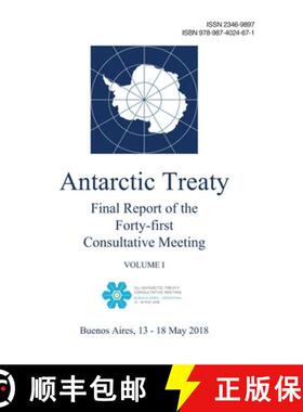 预订 Final Report of the Forty-first Antarctic Treaty Consultative Meeting. Volume I [9789874024671]