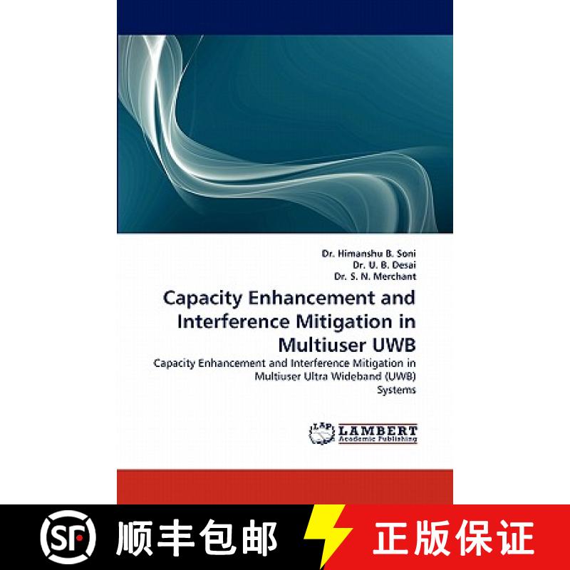 预订 Capacity Enhancement and Interference Mitigation in Multiuser Uwb [9783844323863]
