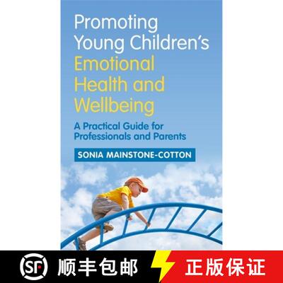【3-4周达】Promoting Young Children's Emotional Health and Wellbeing: A Practical Guide for Professio... [9781785920547]