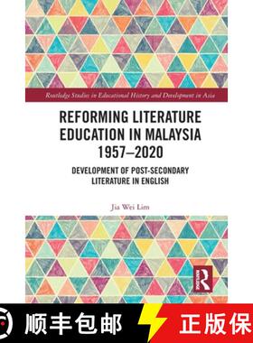 【3-4周达】Reforming Literature Education in Malaysia 1957 - 2020: Development of Post-secondary Lite... [9781032072159]