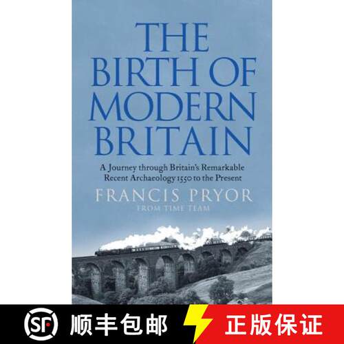 【3-4周达】The Birth of Modern Britain: A Journey Through Britain's Remarkable Recent Archaeology [9780007299119]
