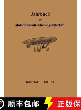 【3-4周达】Jahrbuch der Motorluftschiff-Studiengesellschaft: Fünfter Band [9783662335413]