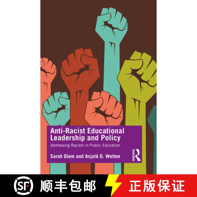 【3-4周达】Anti-Racist Educational Leadership and Policy : Addressing Racism in Public Education [9781138596993]