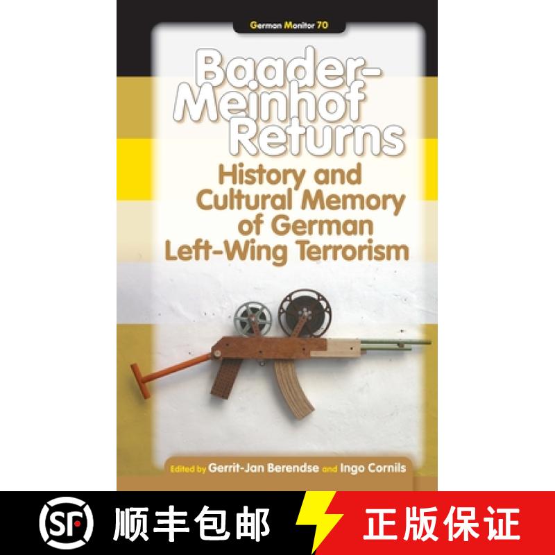 【3-4周达】Baader-Meinhof Returns: History and Cultural Memory of German Left-Wing Terrorism [9789042023918]