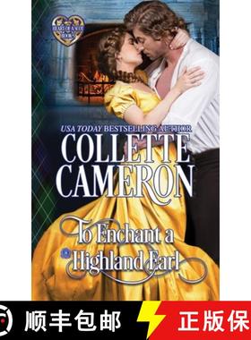 预订 To Enchant a Highland Earl: A Passionate Enemies to Lovers Scottish Highlander Historical Myster... [9781954307773]