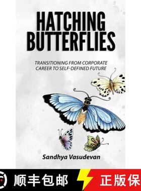 【3-4周达】Hatching Butterflies: Transitioning from Corporate Career to Self-Determined Future [9781957456416]