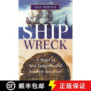 【3-4周达】Shipwreck : A Saga of Sea Tragedy and Sunken Treasure [9781493059591]