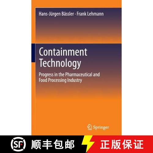 【3-4周达】Containment Technology : Progress in the Pharmaceutical and Food Processing Industry [9783662510520]