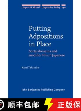 【3-4周达】Putting Adpositions in Place: Sortal Domains and Modifier Pps in Japanese [9789027257239]