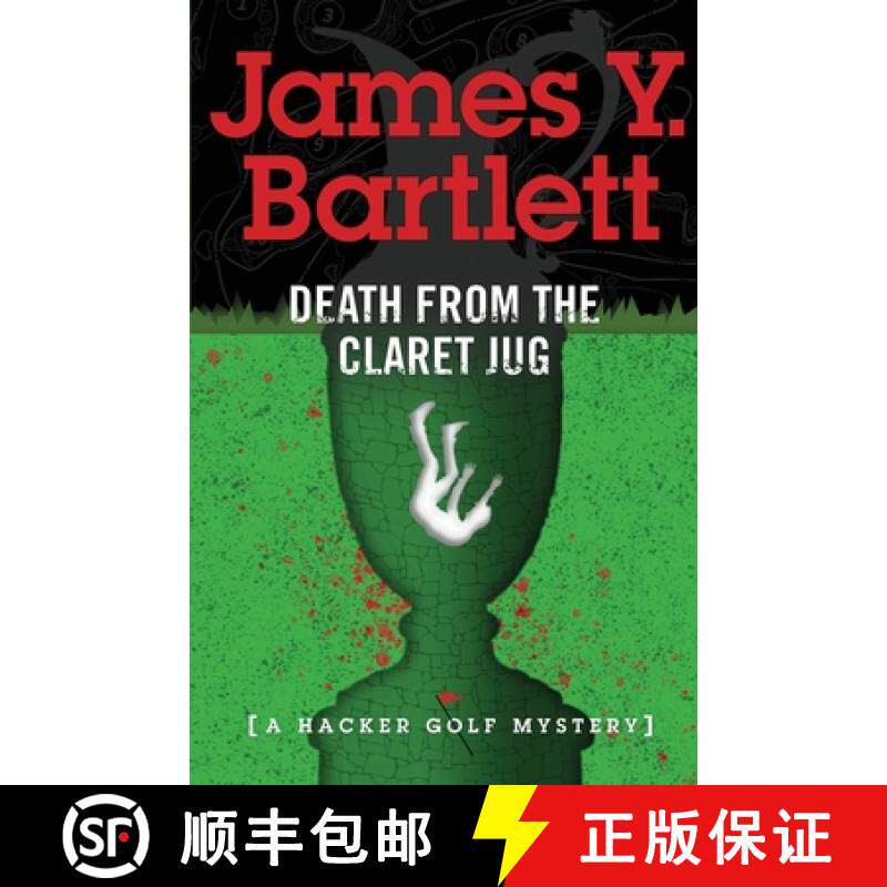 预订 Death from the Claret Jug: A Hacker Golf Mystery [9780985253714]