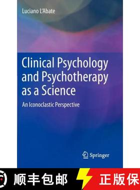 【3-4周达】Clinical Psychology and Psychotherapy as a Science : An Iconoclastic Perspective [9781461444503]