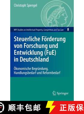 【3-4周达】Steuerliche Förderung von Forschung und Entwicklung (FuE) in Deutschland : Ökonomische B... [9783540886501]