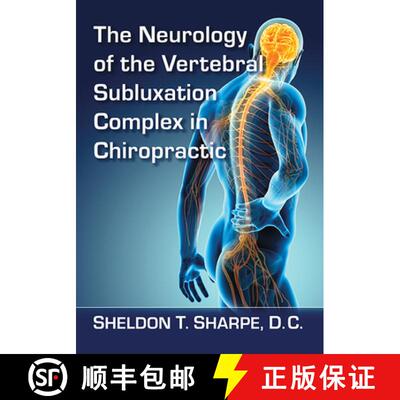 【3-4周达】The Neurology of the Vertebral Subluxation Complex in Chiropractic [9781476679174]