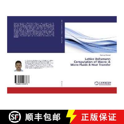预订 Lattice Boltzmann Computation of Macro- & Micro Fluids & Heat Transfer [9786202013376]
