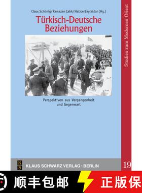 【3-4周达】Türkisch-Deutsche Beziehungen.: Perspektiven Aus Vergangenheit Und Gegenwart. [9783879973866]