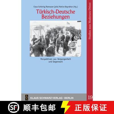 【3-4周达】Türkisch-Deutsche Beziehungen.: Perspektiven Aus Vergangenheit Und Gegenwart. [9783879973866]