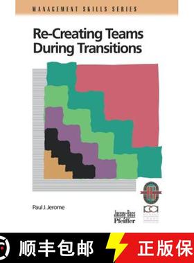 【3-4周达】Recreating Teams During Transitions: A Practical Guide To Optimizing Team Performance Duri... [9780787950958]