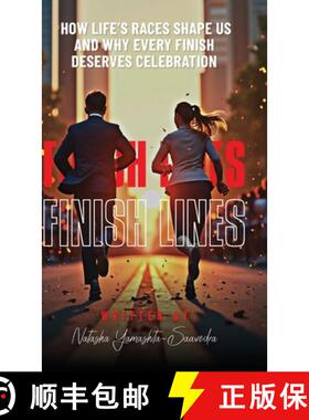 【3-4周达】Finish Lines: How Life's Races Shape Us and Why Every Finish Deserves Celebration [9798822982505]