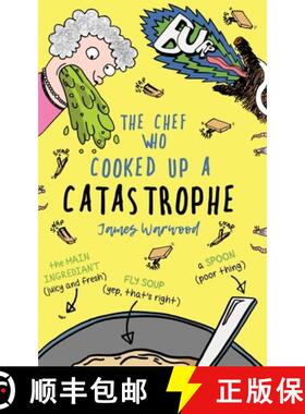 【3-4周达】The Chef Who Cooked Up a Catastrophe: a fantastically funny (but gross) children's book fo... [9781915646101]