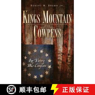 【3-4周达】Kings Mountain and Cowpens: Our Victory Was Complete [9781540220851]