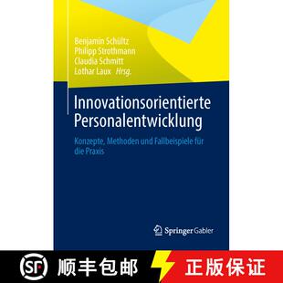 【3-4周达】精装 Innovationsorientierte Personalentwicklung: Konzepte, Methoden und Fallbeispiele für... [9783658025861]
