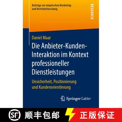 【3-4周达】Die Anbieter-Kunden-Interaktion im Kontext professioneller Dienstleistungen : Unsicherheit... [9783658266462]