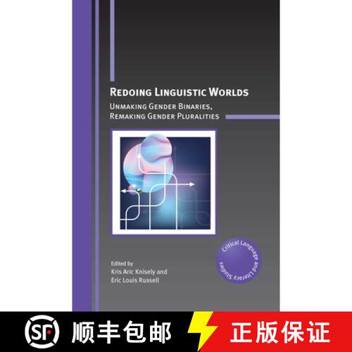 【3-4周达】Redoing Linguistic Worlds : Unmaking Gender Binaries, Remaking Gender Pluralities [9781800415089]