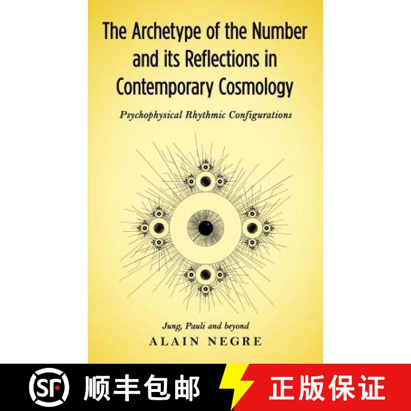 预订 The Archetype of the Number and its Reflections in Contemporary Cosmology: Psychophysical Rhythm... [9781630514389]