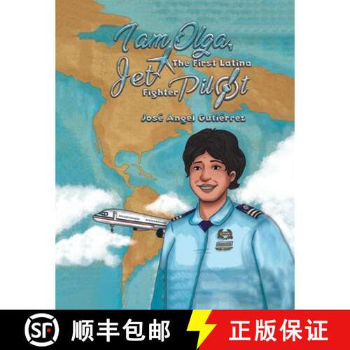 【3-4周达】I Am Olga, The First Latina Jet Fighter Pilot [9781643785325]
