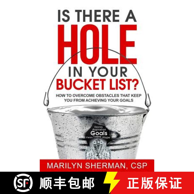 【3-4周达】Is There a Hole in Your Bucket List?: How to Overcome Obstacles That Keep You from Achievi... [9780966613926]