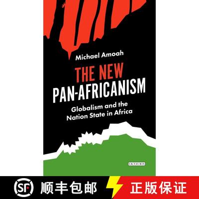 【3-4周达】The New Pan-Africanism: Globalism and the Nation State in Africa [9781838600495]